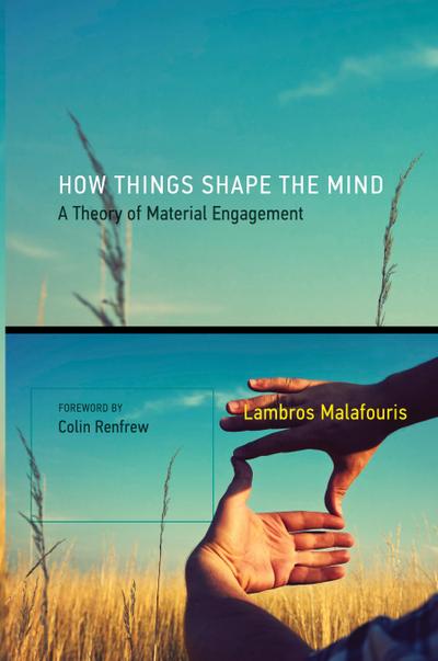 How Things Shape the Mind