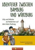 Abenteuer zwischen Bamberg und Würzburg - Lilly und Nikolas als Pedalritter auf dem Main-Radweg