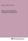 Naturwissenschaftliche Tatsachen und Probleme