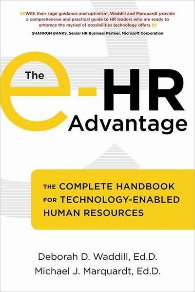 The e-HR Advantage: The Complete Handbook for Technology-Enabled Human Resources