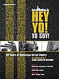 Hey Yo! Yo Soy! 40 Years of Nuyorican Street Poetry, A Bilingual Edition