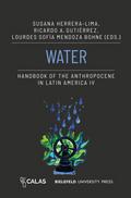 Water - Handbook of the Anthropocene in Latin America IV