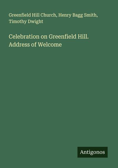 Celebration on Greenfield Hill. Address of Welcome