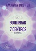 Para Equilibrar os 7 Centros de Energia