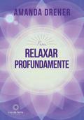 Para Relaxar Profundamente