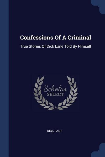 Confessions Of A Criminal