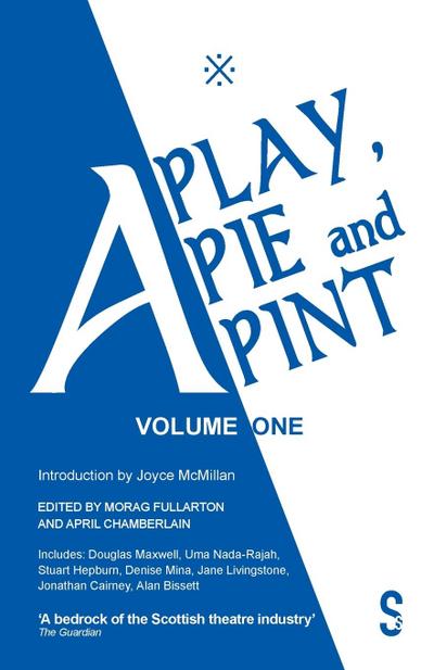 A Play, a Pie and a Pint: Volume One