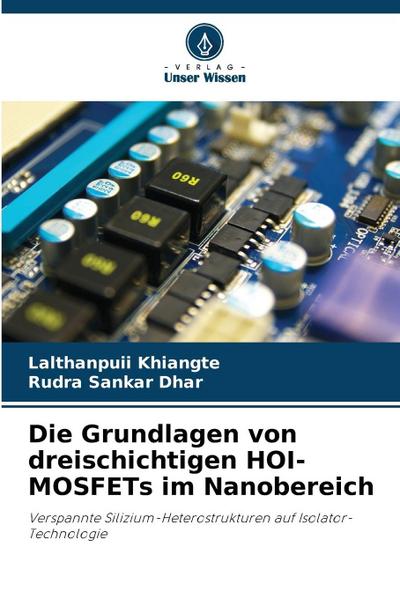 Die Grundlagen von dreischichtigen HOI-MOSFETs im Nanobereich
