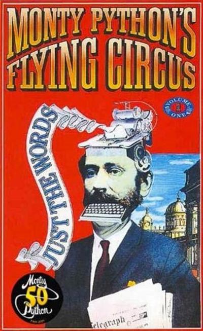 Monty Python’s Flying Circus Just the Words Volume One