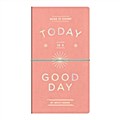 Today Is A Good Day Multi-tasker Journal