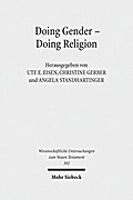 Doing Gender - Doing Religion: Fallstudien zur Intersektionalitat im fruhen Judentum, Christentum und Islam Ute E Eisen Editor