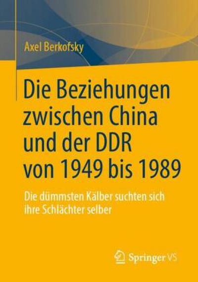 Die Beziehungen zwischen China und der DDR von 1949 bis 1989