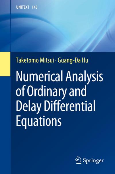 Numerical Analysis of Ordinary and Delay Differential Equations