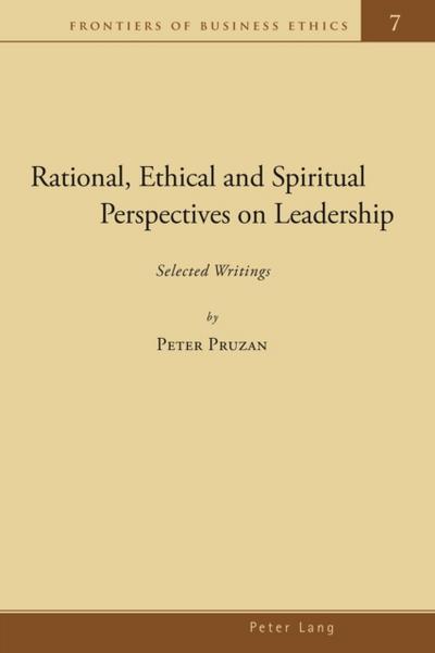 Rational, Ethical and Spiritual Perspectives on Leadership