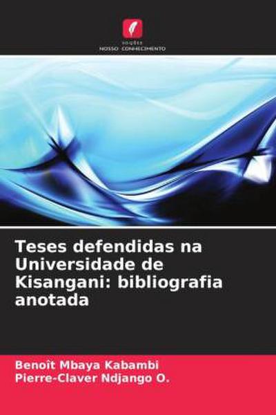 Teses defendidas na Universidade de Kisangani: bibliografia anotada