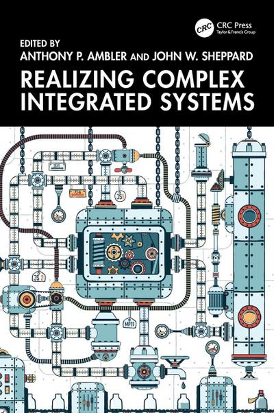 Realizing Complex Integrated Systems