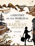 History of the World in 500 Railway Journeys