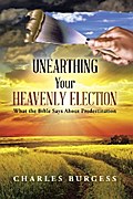 Unearthing Your Heavenly Election