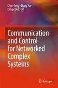 Communication and Control for Networked Complex Sy