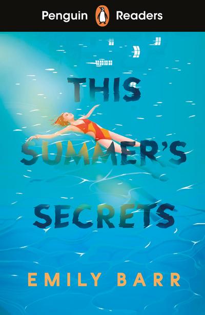 Penguin Readers Level 5: This Summer’s Secrets (ELT Graded Reader)