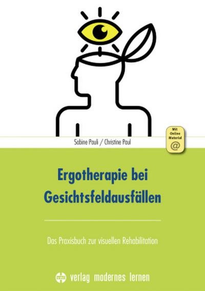 Ergotherapie bei Gesichtsfeldausfällen, m. 1 Beilage