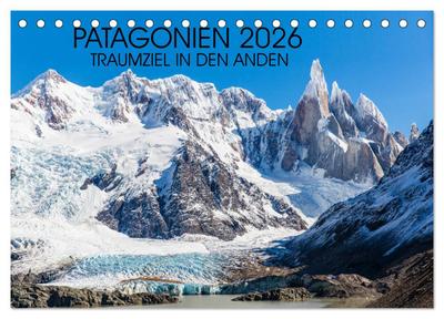Patagonien 2026 - Traumziel in den Anden (Tischkalender 2026 DIN A5 quer), CALVENDO Monatskalender