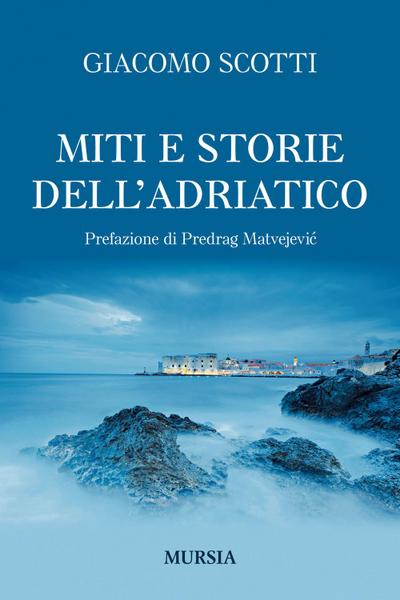 Miti e storie dell’Adriatico
