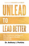 Unlead to Lead Better