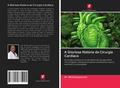 A Gloriosa História da Cirurgia Cardíaca
