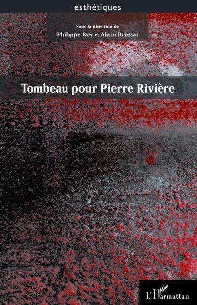 Tombeau pour Pierre Rivière