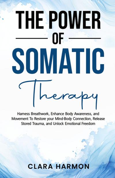 The Power of Somatic Therapy