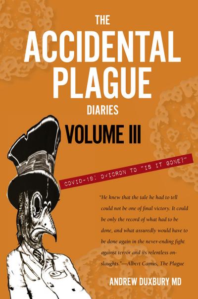 The Accidental Plague Diaries, Volume III