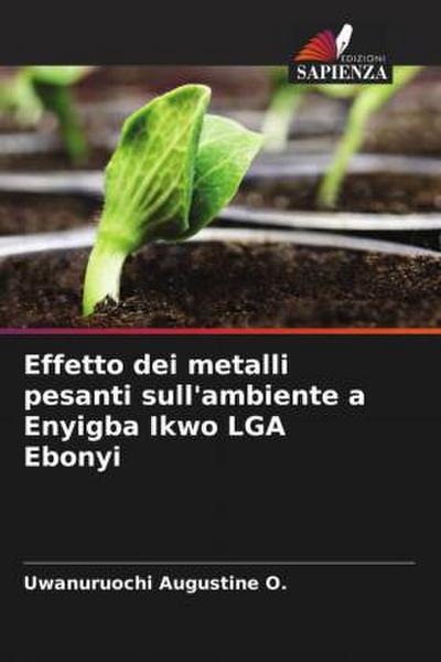 Effetto dei metalli pesanti sull’ambiente a Enyigba Ikwo LGA Ebonyi