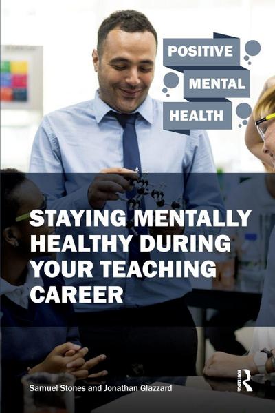 Staying Mentally Healthy During Your Teaching Career