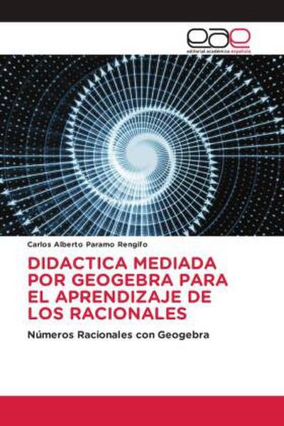 DIDACTICA MEDIADA POR GEOGEBRA PARA EL APRENDIZAJE DE LOS RACIONALES