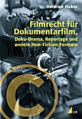 Filmrecht für Dokumentarfilm, Doku-Drama, Reportage und andere Non-Fiction-Formate