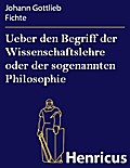 Ueber den Begriff der Wissenschaftslehre oder der 