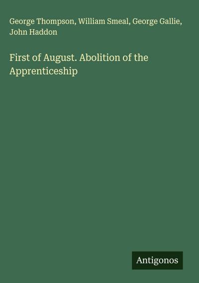 First of August. Abolition of the Apprenticeship