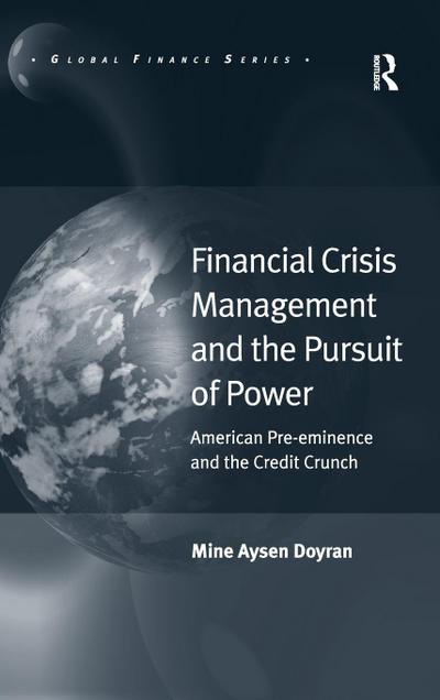 Financial Crisis Management and the Pursuit of Power