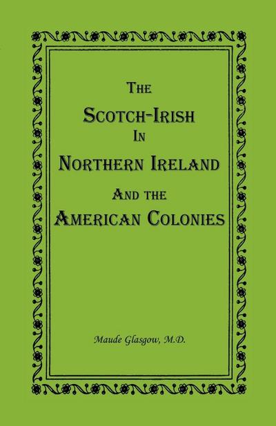 The Scotch-Irish in Northern Ireland and the American Colonies