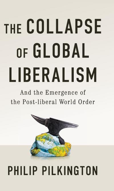 The Collapse of Global Liberalism