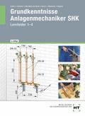 Grundkenntnisse Anlagenmechaniker SHK: Lernfelder 1-4