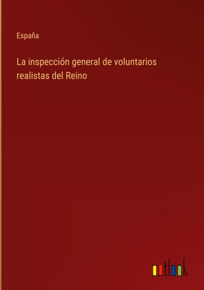La inspección general de voluntarios realistas del Reino