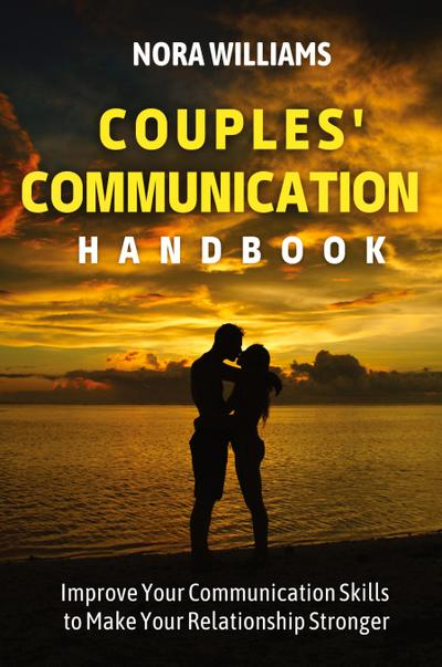 COUPLES’ COMMUNICATION HANDBOOK