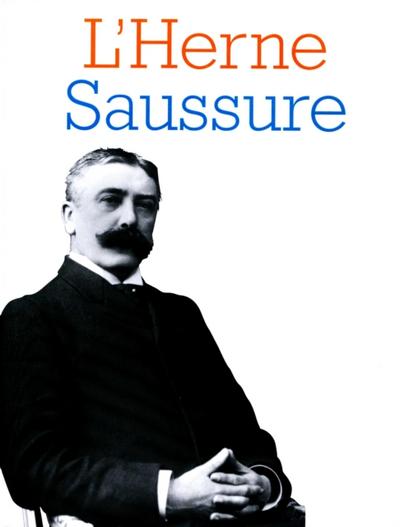 Cahier de L’’Herne n° 76 : Saussure