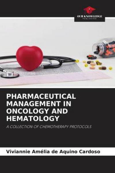 PHARMACEUTICAL MANAGEMENT IN ONCOLOGY AND HEMATOLOGY