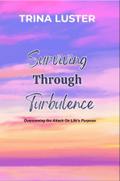 Surviving Through Turbulence