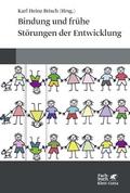 Bindung und frühe Störungen der Entwicklung