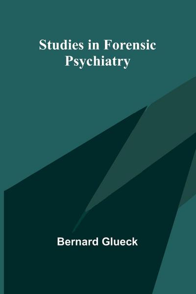 Studies in Forensic Psychiatry