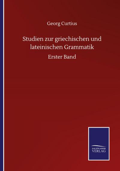 Studien zur griechischen und lateinischen Grammatik